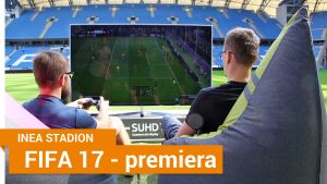 Gramy w FIFA 17 na Inea Stadionie w Poznaniu | zdjecie 1